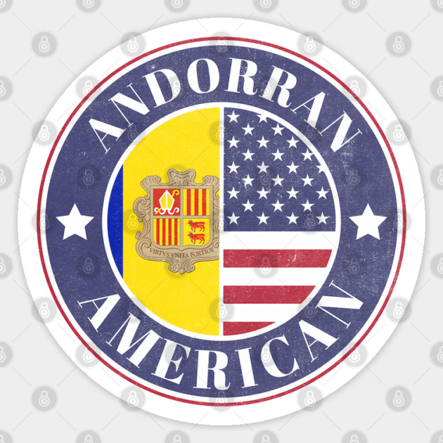 Proud Andorran-American Badge - Andorra Flag Sticker by Yesteeyear