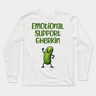 Emotional Support Gherkin, fun enthusiastic small pickle that cheers you on Long Sleeve T-Shirt