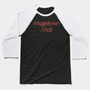 Middletown Mall Baseball T-Shirt
