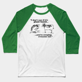 I Don’t Care If It’s Plant Based Baseball T-Shirt
