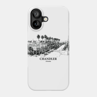 Chandler - Arizona Phone Case
