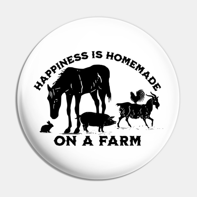 Happiness is on a Farm Pin by HolidayBug