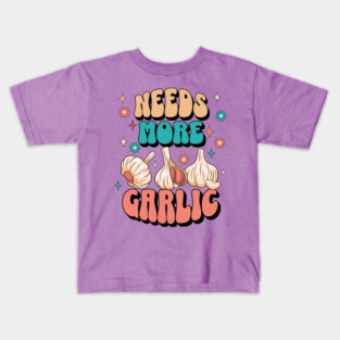 Needs More Garlic Kids T-Shirt