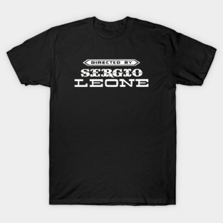 The Good, The Bad, and The Ugly | Directed by Sergio Leone T-Shirt