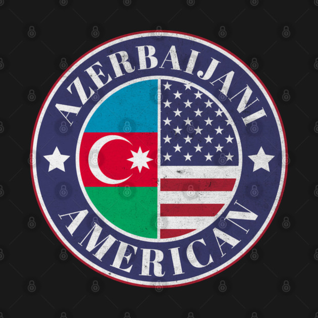 Proud Azerbaijani-American Badge - Azerbaijan Flag by Yesteeyear
