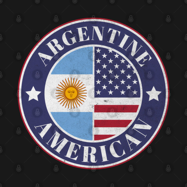 Proud Argentine-American Badge - Argentina Flag by Yesteeyear