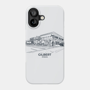 Gilbert - Arizona Phone Case