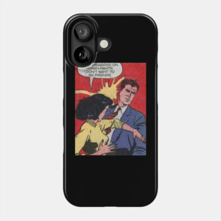 IF WE DISAGREE ON HUMAN RIGHTS I DON'T WANT TO BE FRIENDS Phone Case