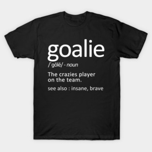 hockey goalie T-Shirt