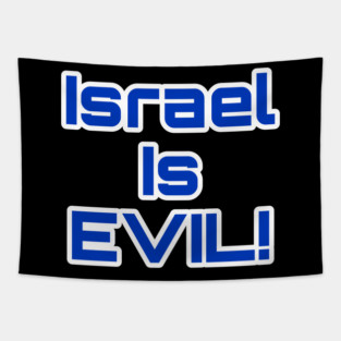 Israel Is EVIL! - Double-sided Tapestry