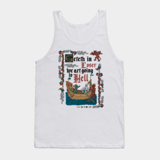 Get in Loser Medieval Style - Funny Retro Vintage English History Tank Top
