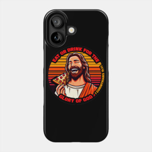 1 Corinthians 10:31 Eat or Drink for the Glory of God Phone Case