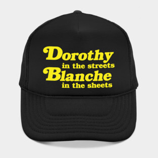 Dorothy in the Streets, Blanche in the Sheets Hat