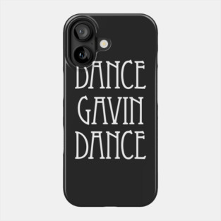 Dance Gavin Dance Merch Dance Gavin Dance Phone Case
