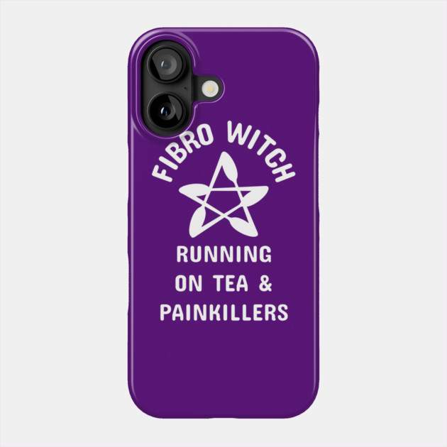 Fibro Witch Running on Tea and Painkillers Cheeky Witch® Phone Case by Cheeky Witch