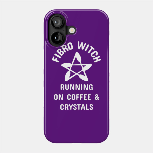 Fibro Witch Running on Coffee and Crystals Cheeky Witch® Phone Case by Cheeky Witch