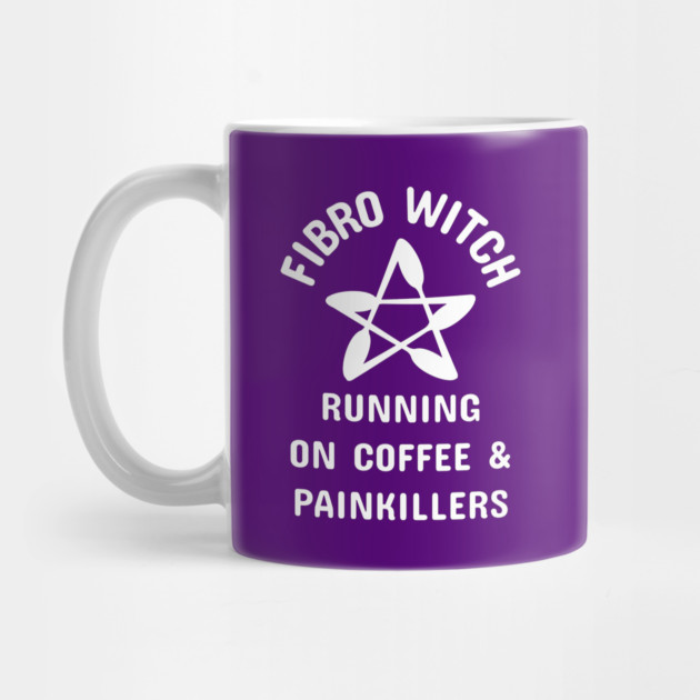 Fibro Witch Running on Coffee and Painkillers Cheeky Witch® by Cheeky Witch