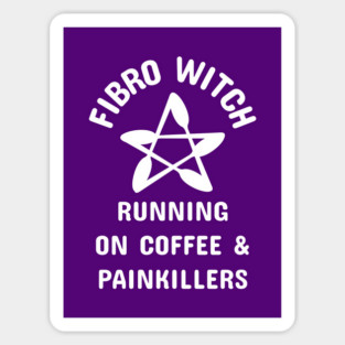 Fibro Witch Running on Coffee and Painkillers Cheeky Witch® Sticker