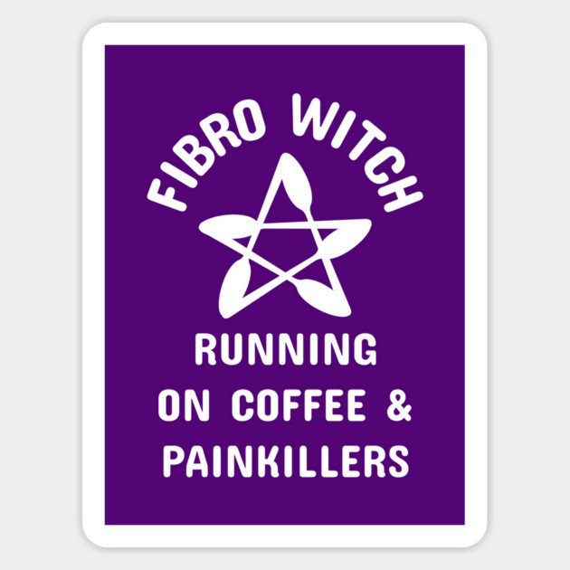 Fibro Witch Running on Coffee and Painkillers Cheeky Witch® Magnet by Cheeky Witch
