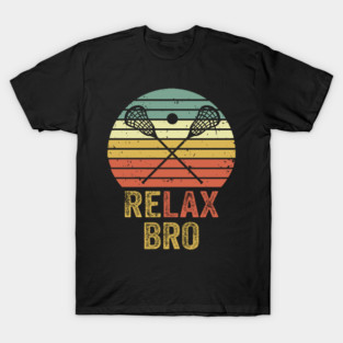 Relax Bro Lacrosse Player Funny T-Shirt