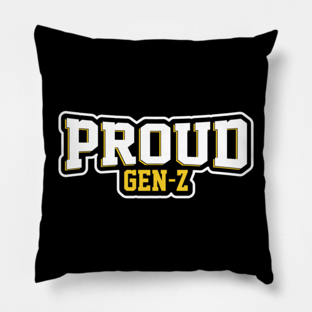 Proud Gen-Z Pillow by UrbanLifeApparel