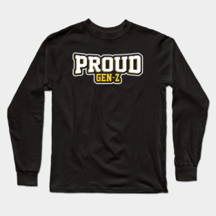 Proud Gen-Z Long Sleeve T-Shirt