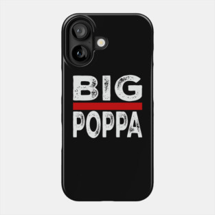 Big Pappa Phone Case