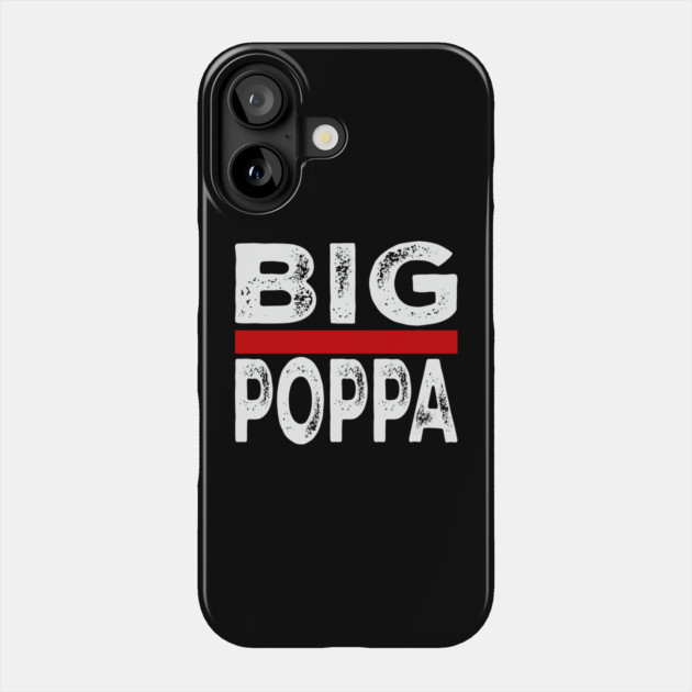 Big Pappa Phone Case by UrbanLifeApparel
