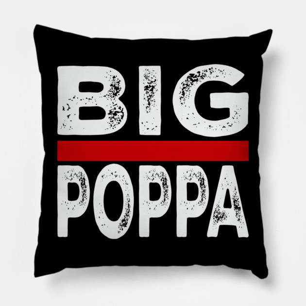 Big Pappa Pillow by UrbanLifeApparel