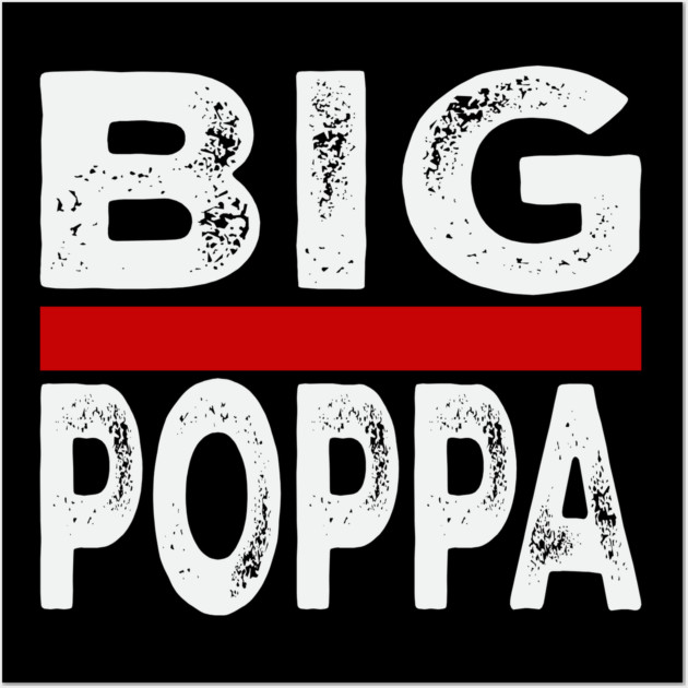 Big Pappa Wall Art by UrbanLifeApparel