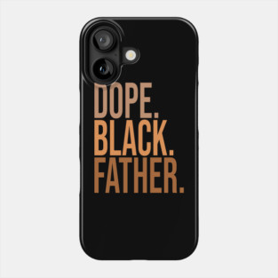 Dope Black Father Phone Case