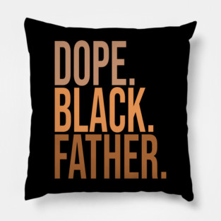 Dope Black Father Pillow
