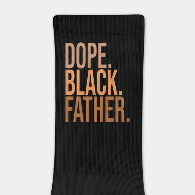 Dope Black Father by UrbanLifeApparel