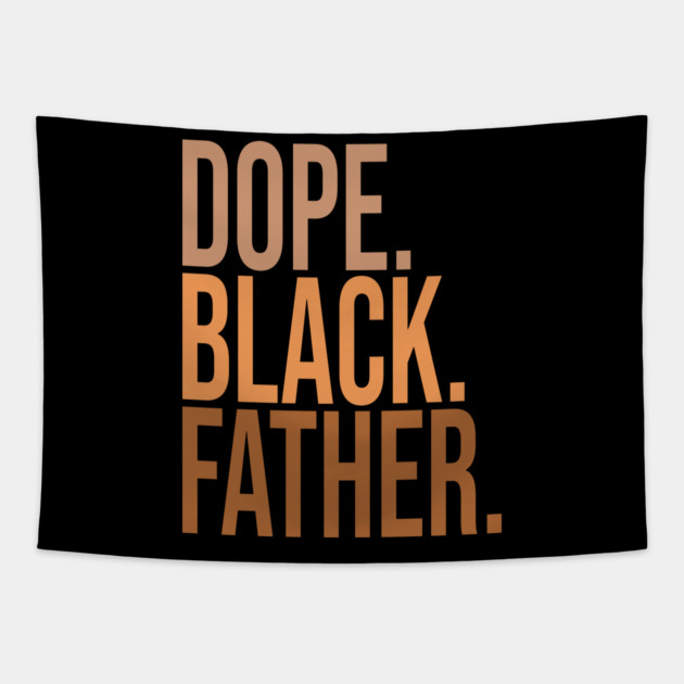 Dope Black Father Tapestry by UrbanLifeApparel