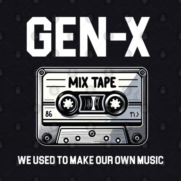 Gen-X Mix Tape by UrbanLifeApparel