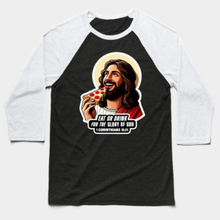 1 Corinthians 10:31 Eat or Drink for the Glory of God Baseball T-Shirt
