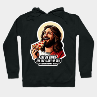 1 Corinthians 10:31 Eat or Drink for the Glory of God Hoodie