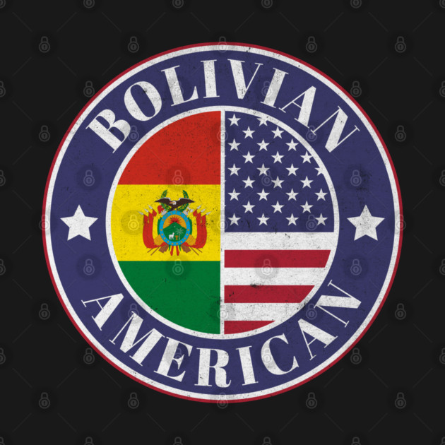 Proud Bolivian-American Badge - Bolivia Flag by Yesteeyear