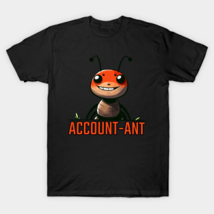 Accountant Ant T-Shirt
