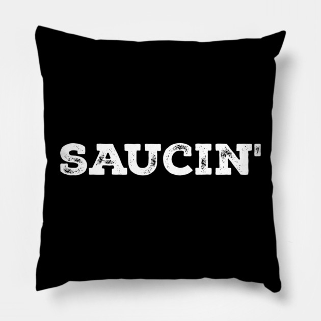 Saucin' Hip Hop Pillow by UrbanLifeApparel