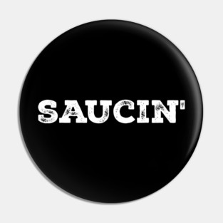 Saucin' Hip Hop Pin