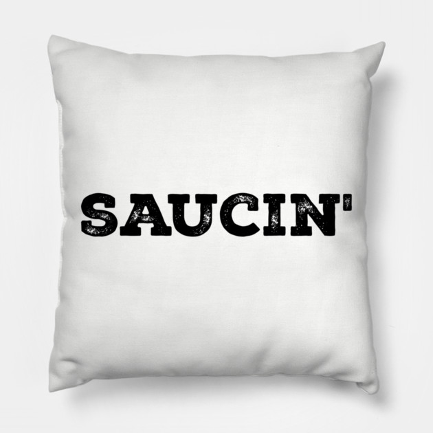 Saucin' Hip Hop Pillow by UrbanLifeApparel