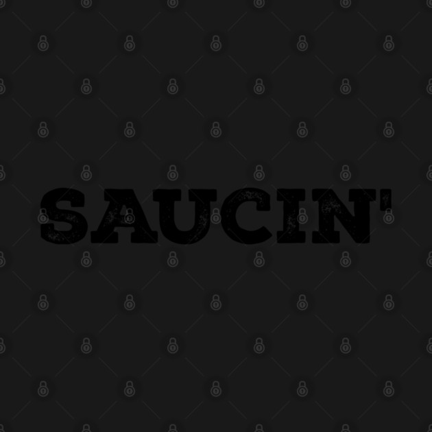 Saucin' Hip Hop by UrbanLifeApparel