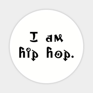 I am hip hop Magnet