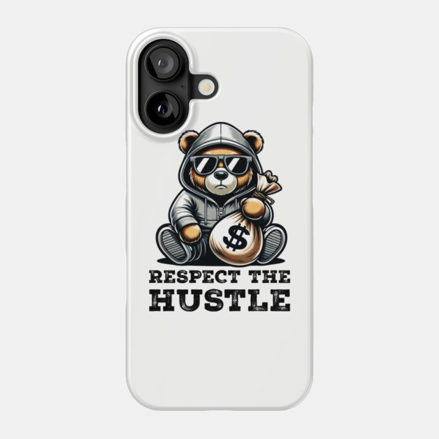 Respect the Hustle Phone Case by UrbanLifeApparel