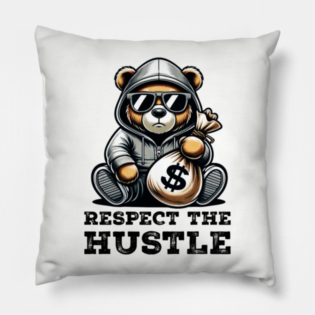 Respect the Hustle Pillow by UrbanLifeApparel