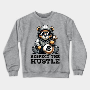 Respect the Hustle Crewneck Sweatshirt