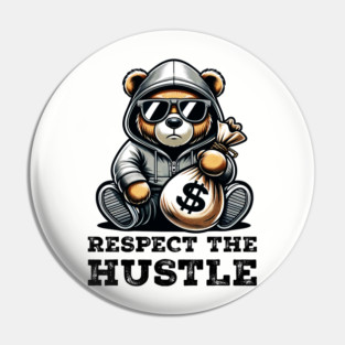 Respect the Hustle Pin
