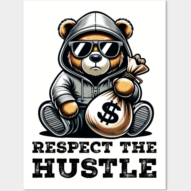 Respect the Hustle Wall Art by UrbanLifeApparel