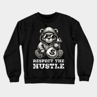 Respect the Hustle Crewneck Sweatshirt